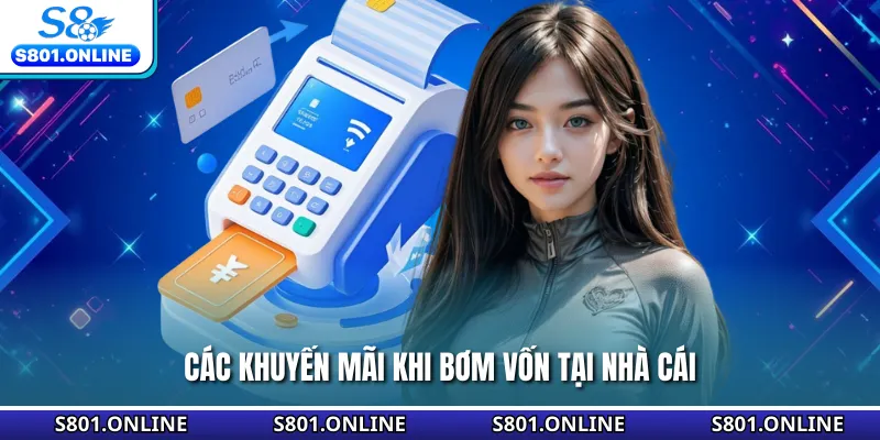 Các khuyến mãi khi bơm vốn tại nhà cái