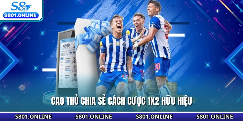Cao thủ chia sẻ cách cược 1x2 hữu hiệu