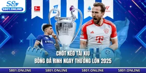 Chốt Kèo Tài Xỉu Bóng Đá Rinh Ngay Thưởng Lớn 2025
