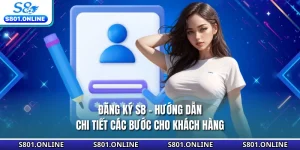 Đăng Ký S8 - Hướng Dẫn Chi Tiết Các Bước Cho Khách Hàng