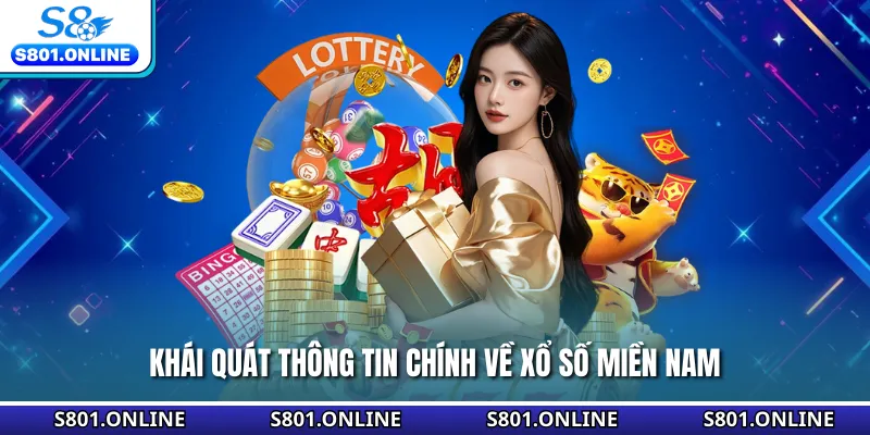 Khái quát thông tin chính về xổ số miền Nam