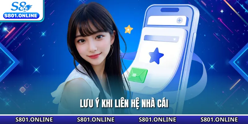 Lưu ý khi liên hệ nhà cái