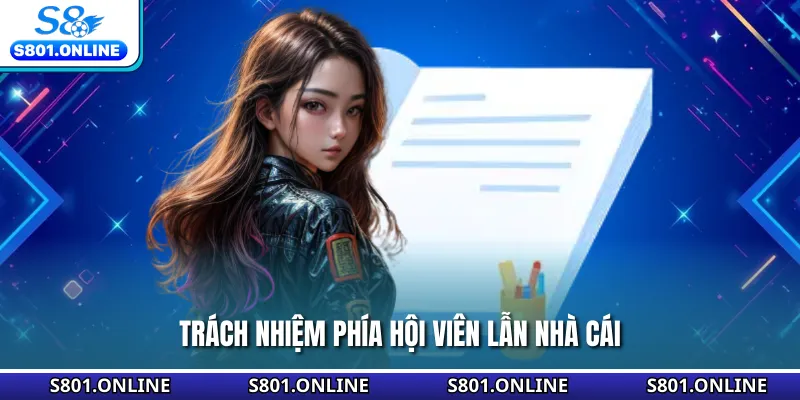Trách nhiệm phía hội viên lẫn nhà cái